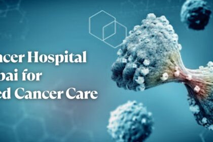 Best Cancer Hospital In Mumbai