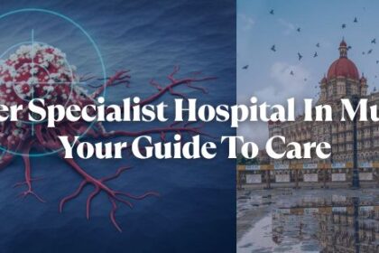 Cancer Specialist Hospital In Mumbai