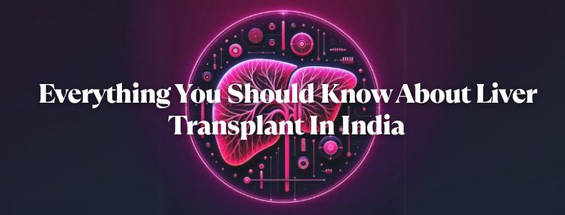 Liver Transplant In India